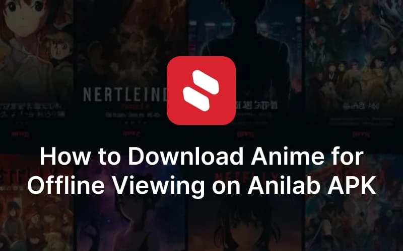 Anilab APK Download