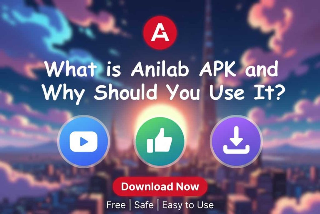 What is Anilab APK and Why Should You Use It (1)